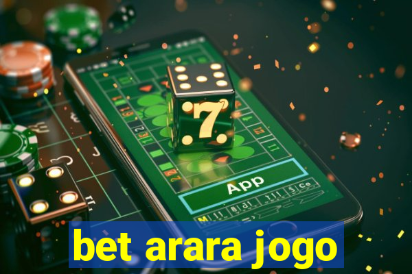 bet arara jogo
